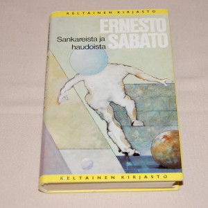 Ernesto Sábato Sankareista ja haudoista